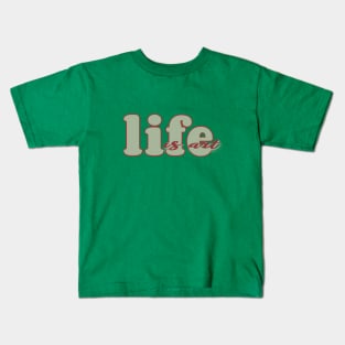 Life is art (red/green) Kids T-Shirt